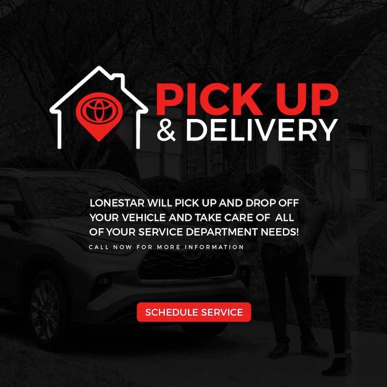 Pick-Up & Delivery at Lone Star Toyota of Lewisville in Lewisville TX